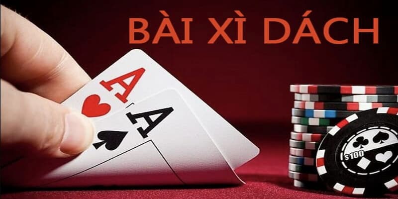 Giới thiệu tổng quan về bài xì dách