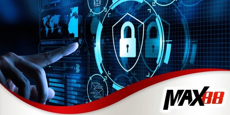 Nội dung chi tiết trong chính sách bảo mật của Max88